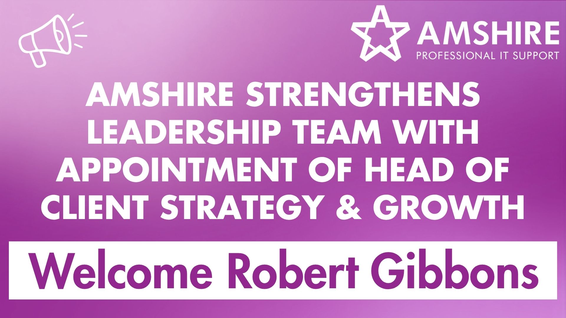 Amshire Strengthens Leadership Team with Appointment of Head of Client Strategy & Growth. Welcome Robert Gibbons.
