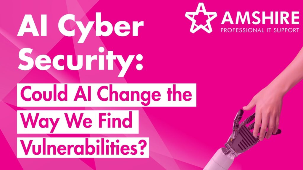 AI Cyber Security: Could AI Change the Way We Find Vulnerabilities?